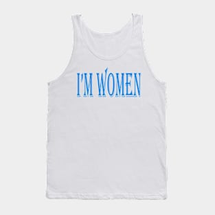 "I'm women" design text art Tank Top